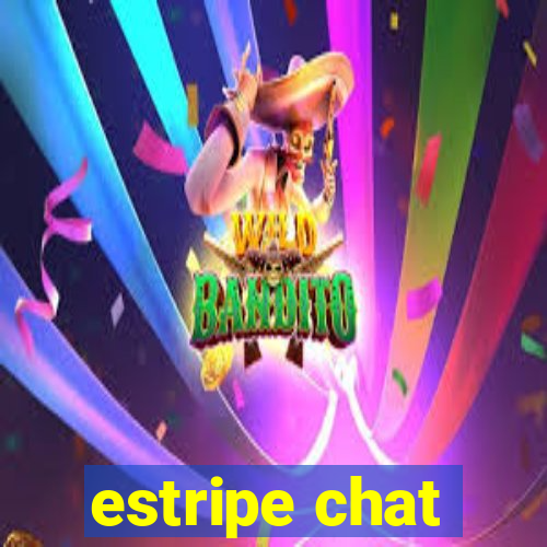 estripe chat