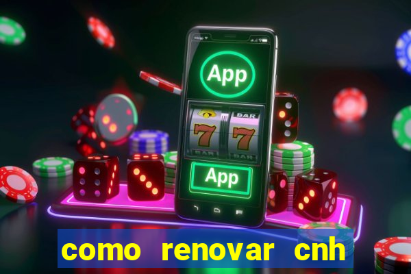 como renovar cnh na bahia