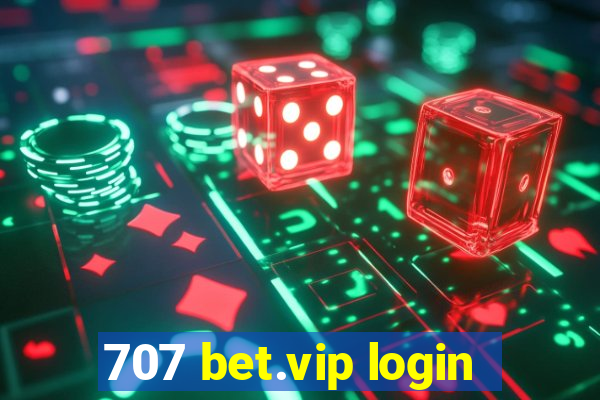 707 bet.vip login