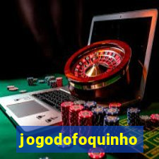 jogodofoquinho