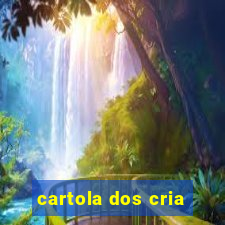 cartola dos cria