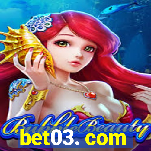 bet03. com