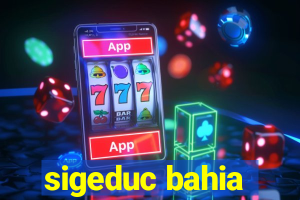 sigeduc bahia