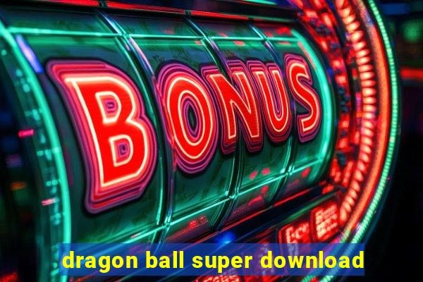 dragon ball super download
