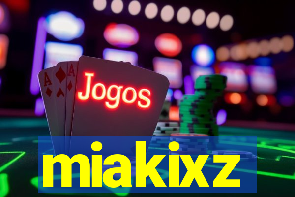 miakixz