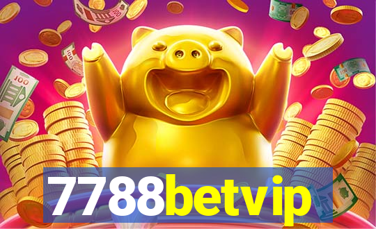 7788betvip