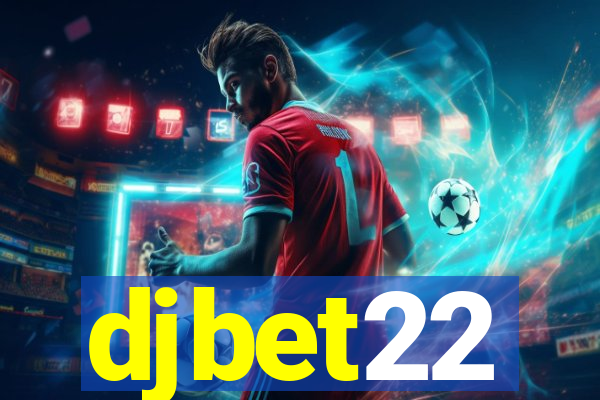 djbet22