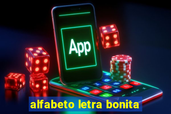 alfabeto letra bonita