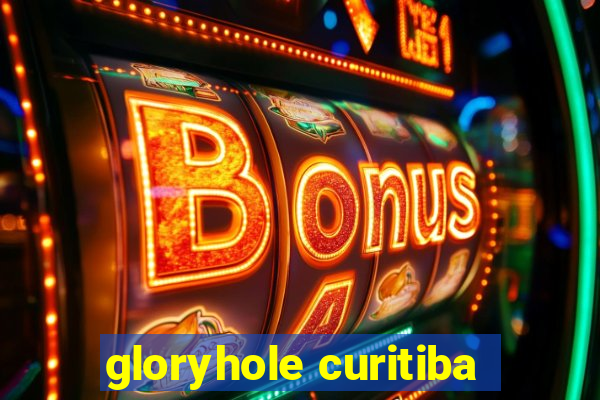 gloryhole curitiba