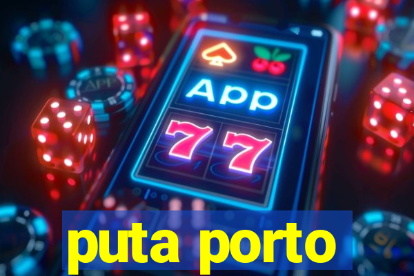 puta porto