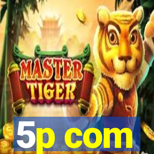 5p com