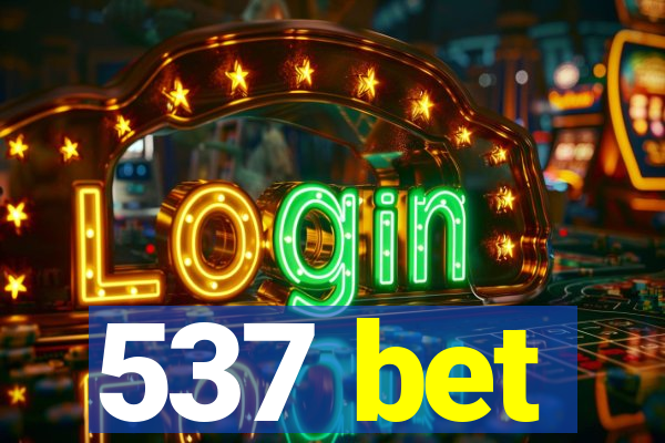 537 bet