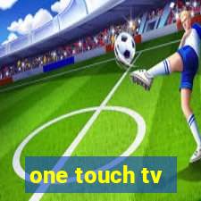 one touch tv