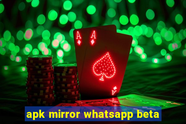 apk mirror whatsapp beta