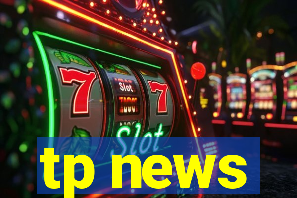 tp news