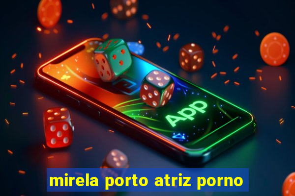 mirela porto atriz porno