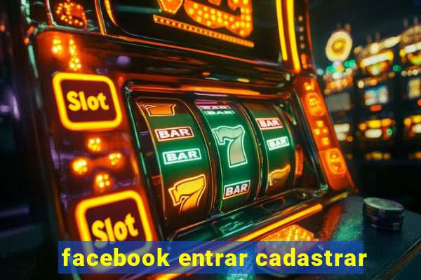 facebook entrar cadastrar