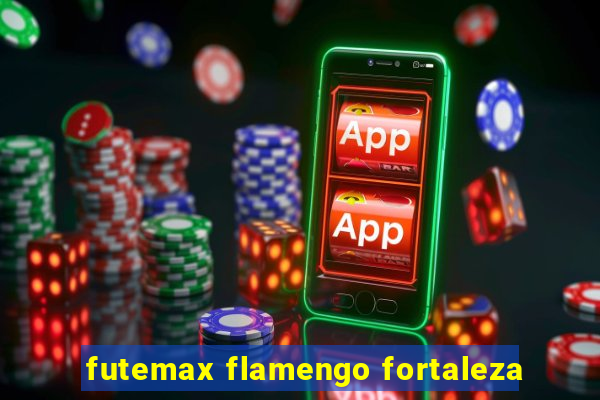 futemax flamengo fortaleza