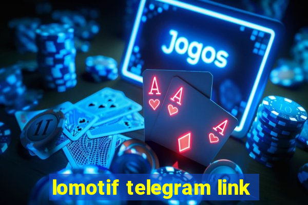 lomotif telegram link