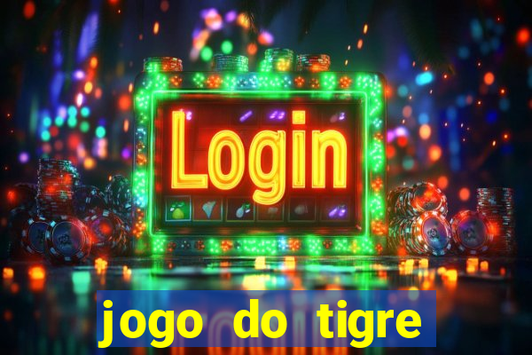jogo do tigre deposito minimo 1 real