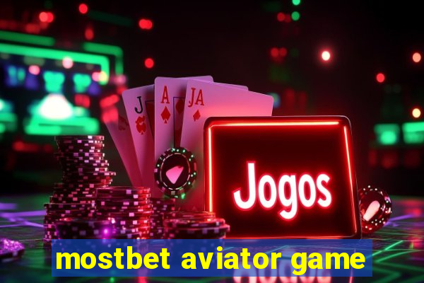 mostbet aviator game