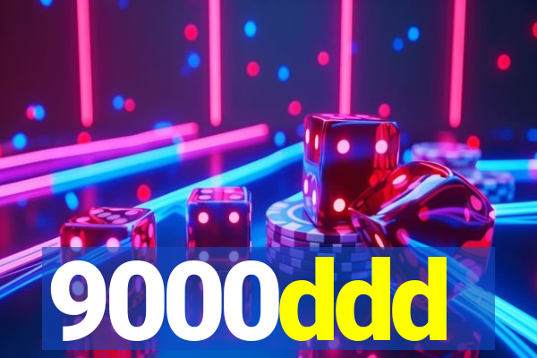 9000ddd