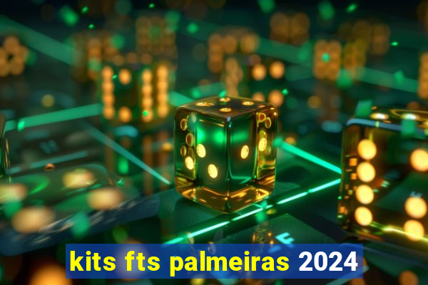kits fts palmeiras 2024