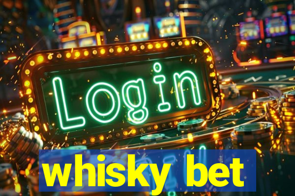 whisky bet