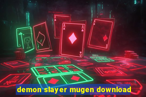 demon slayer mugen download