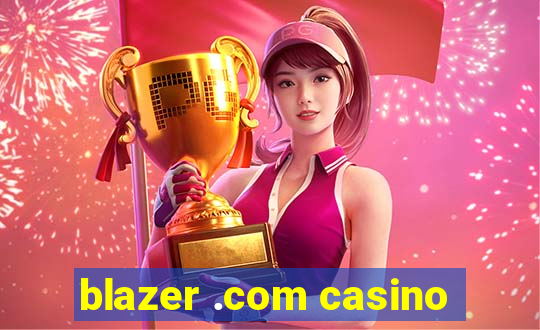 blazer .com casino