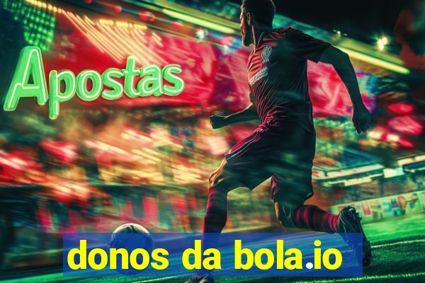 donos da bola.io