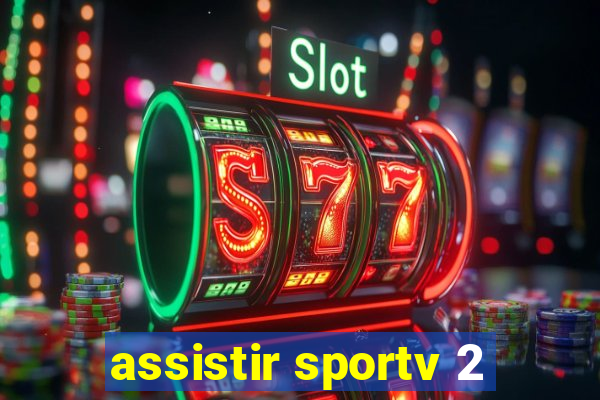 assistir sportv 2