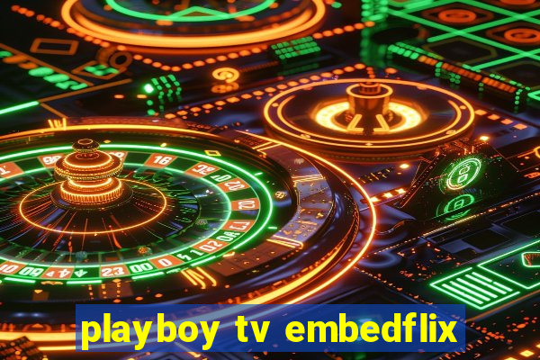 playboy tv embedflix
