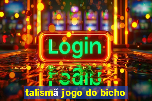 talismã jogo do bicho