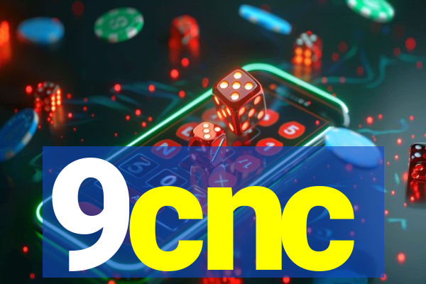 9cnc