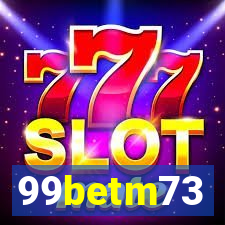 99betm73