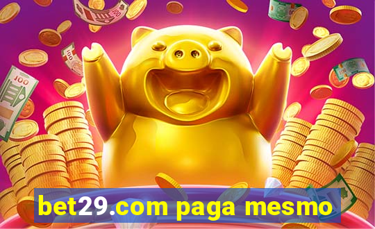 bet29.com paga mesmo