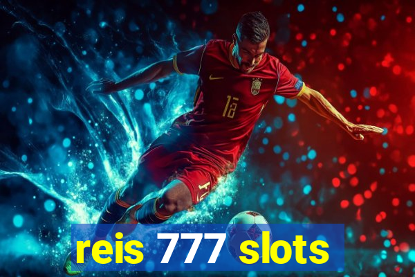 reis 777 slots
