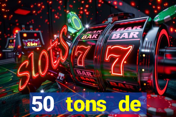 50 tons de liberdade dublado online