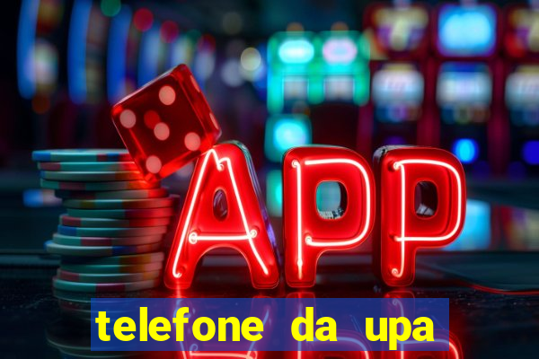 telefone da upa roberto santos