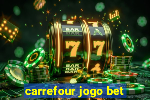 carrefour jogo bet