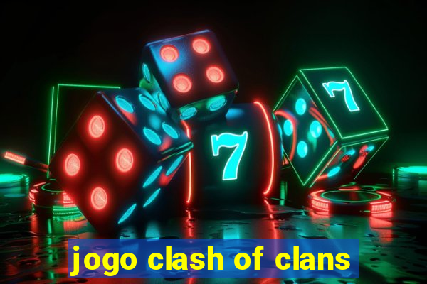 jogo clash of clans