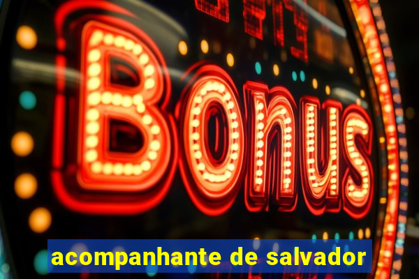 acompanhante de salvador