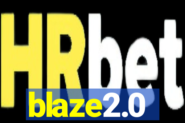 blaze2.0