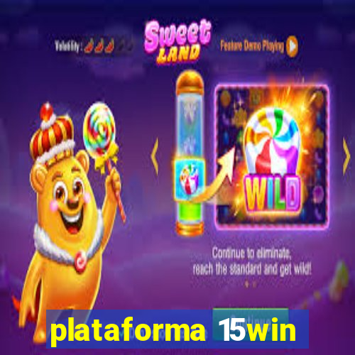 plataforma 15win
