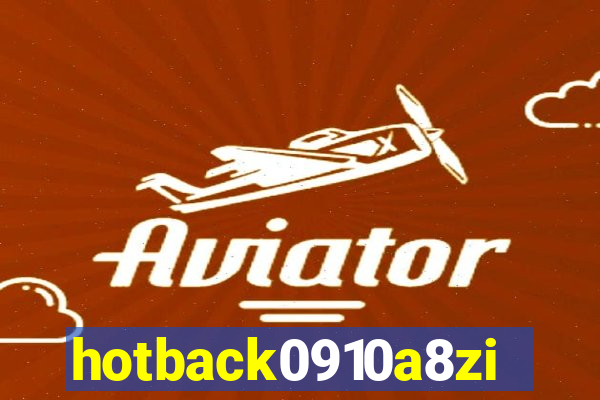 hotback0910a8zi.cc