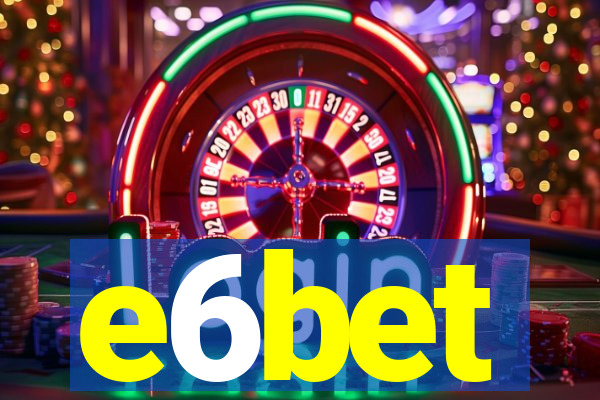 e6bet