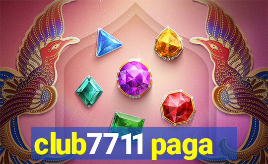 club7711 paga