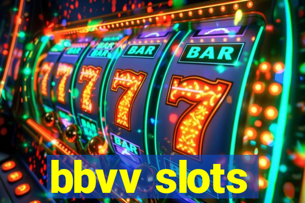 bbvv slots