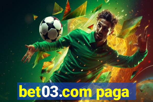bet03.com paga